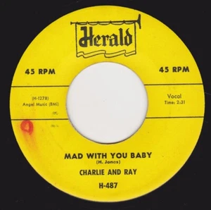 CHARLIE AND RAY"MAD WITH YOU BABY"/CLOSEST THING TO AN ANGEL"HERALD RECORDS (M-) - Picture 1 of 2