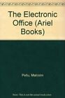 The Electronic Office (Ariel Books) By Malcolm Peltu,Mollusc