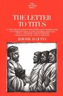 THE LETTER TO TITUS: A NEW TRANSLATION WITH NOTES AND By Jerome D. Quinn *Mint*