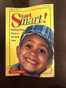 Start Smart : Building Brain Power in the Early Years by Pam Schiller (1999,... - Foto 1 di 2