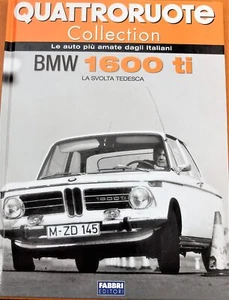 fascicolo Quattroruote Collection BMW 1600 TI modellismo collezione libro book - Foto 1 di 5