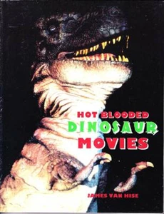 HOT BLOODED DINOSAUR MOVIES by James Van Hise - Ray Harryhausen, David Allen - Picture 1 of 2