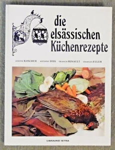 Die Elsässischen Küchenrezepte , Joseph Koscher ,Verl. Librairie Istra ,HC, 1980 - Foto 1 di 11