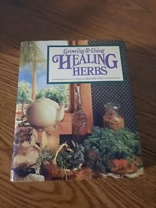 Growing & Using the Healing Herbs Hardcover Book By Gaea And Shandor Weiss - Picture 1 of 6