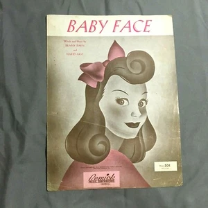 Vintage Sheet Music," Baby Face"  by:  Benny Davis and Harry Akst.  F1 - Picture 1 of 3