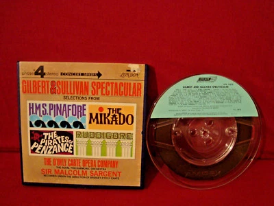 GILBERT AND SULLIVAN SPECTACULAR SELECTIONS AMPEX 7 1/2 IPS REEL TO REELS  - Image 1 of 3
