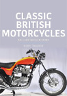 Andy Tallone Classic British Motorcycles (Paperback) Classic Vehicles Series