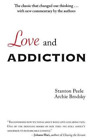 Archie Brodsky Stanton Peele Love and Addiction (Paperback)