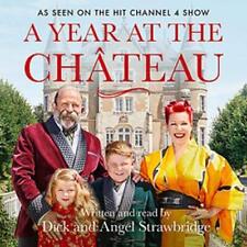 AUDIOBOOK A Year at the Chateau AUDIOBOOK by Dick Strawbridge, Angel Strawbridge