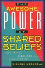 The Awesome Power of Shared Beliefs: Five Things Every Man - VERY GOOD