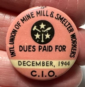 Intl Union of Mine Mill &Smelter Workers Dec 1944 Advertising CELLULOID Pin CIO - Picture 1 of 5