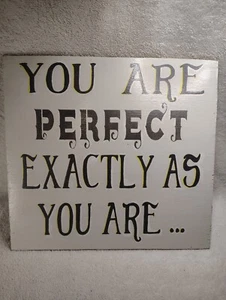 You Are Perfect Exactly As You Are 13" x 12" Hand Painted Wood Sign Wall Decor - Picture 1 of 4