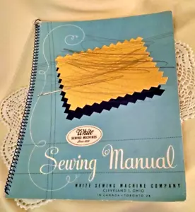 WHITE SEWING MACHINE MANUAL 1947 SPIRAL BOUND ILLUSTRATED CLEVELAND 1 OHIO USA . - Foto 1 di 11