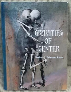 Barbara J Pulmano Reyes / GRAVITIES OF CENTER 1st Edition 2003 - Picture 1 of 1