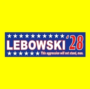 Funny "LEBOWSKI '28" The Big Lebowski President STICKER Dude Jeffrey 2028 decal - Picture 1 of 1