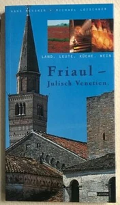 Hans Messner/ Michael Leischner - FRIAUL Julish venetien - Verlag Carinthia - Photo 1/1