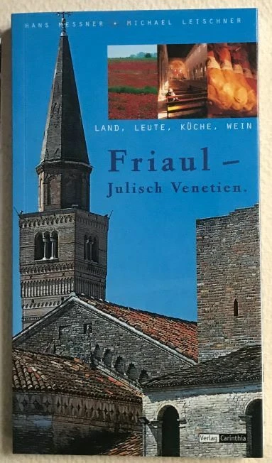 Hans Messner/ Michael Leischner - FRIAUL Julish venetien - Verlag Carinthia - Photo 1/1