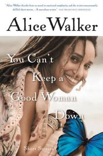 You Can't Keep a Good Woman Down - Paperback By Walker, Alice - GOOD - Image 1 of 1