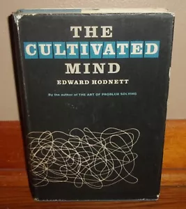 THE CULTIVTED MIND - Intellectual Growth - Edward Hodnett - Excellent 1st HC w/DJ oop - Bild 1 von 9