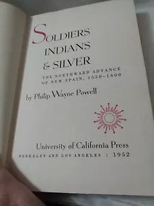 Soldiers, Indians & Silver by Philip Wayne Powell 1952 Hardcover hard to find! G - Picture 1 of 11