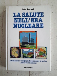La Salute nell'era nucleare di Peter Bunyard - De Agostini - 1989 - Picture 1 of 3