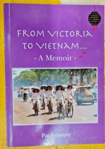 From Victoria to Vietnam: A Memoir By Pat Kennedy (Paperback, 19??) - Picture 1 of 2