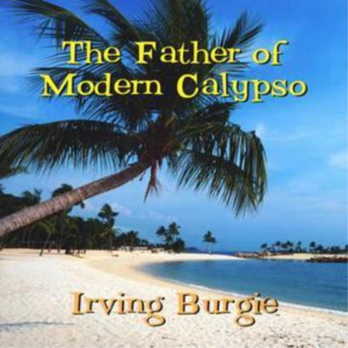 Irving Burgie The Father of Modern Calypso (CD) Album - Bild 1 von 1