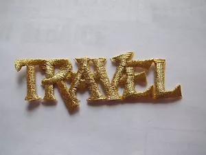 #3585 Golden Word TRAVEL Embroidery Iron On Applique Patch - Picture 1 of 1
