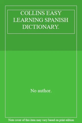 COLLINS EASY LEARNING SPANISH DICTIONARY. By No author. - Image 1 of 1