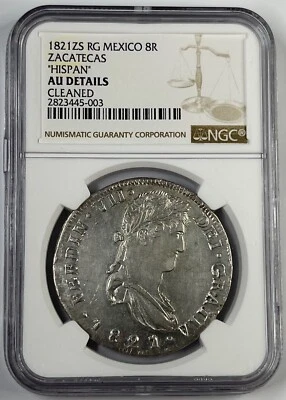 1821ZS NGC RG Mexico 8R Zacatecas “Hispan” AU Details/Cleaned Ferdin VII - Image 1 of 4