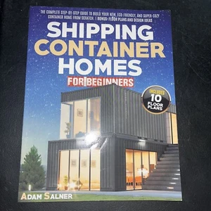 Shipping Container Homes for Beginners: ... by Salner, Adam Paperback / softback - Picture 1 of 2