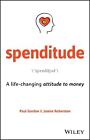 Spenditude: A Life-Changing Attitude To Money By Paul Gordon (English) Paperback
