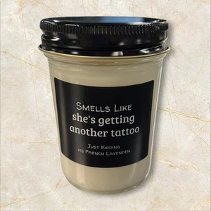 Smells like she's getting another tattoo | French Lavender Soy Candle - Picture 1 of 3