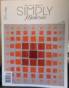 Quilts & Crafts Simply Moderne Magazine Issue 30 Pattern Included 2022 - Picture 1 of 1