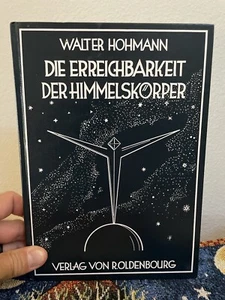 DIE ERREICHBARKEIT DER HIMMELSKÖRPER by Walter Hohmann RARE OOP 1994 Hardcover - Picture 1 of 9