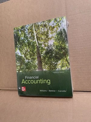 Financial Accounting 18th Edition Loose-leaf by Bettner / Haka & Williams - NEW  - Image 1 of 4