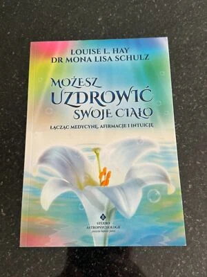 Louise Lynn Hay dr Mona Schulz - MOŻESZ UZDROWIĆ SWOJE CIAŁO UK Postage - Image 1 of 2
