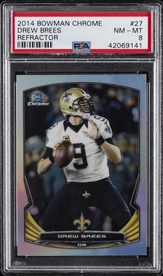 2014 BOWMAN CHROME REFRACTOR #27 DREW BREES PSA 8 - Image 1 of 2