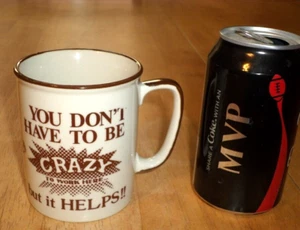 [CRAZY TO WORK HERE] "YOU DON'T HAVE TO BE BUT IT HELPS", Coffee Cup, JAPAN 1960 - Picture 1 of 9