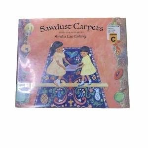 SAWDUST CARPETS By Amelia Lau Carling - Hardcover *Excellent Condition FREE SHIP - Picture 1 of 4