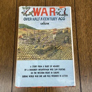 War Over Half A Century Ago (Signed) by H.W. HILTON World War I Army Doughboy - Picture 1 of 12