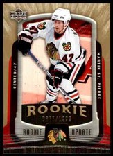 2005-06 UPPER DECK ROOKIE UPDATE MARTIN ST.PIERRE 0777/1999 CHICAGO BLACKHAWKS