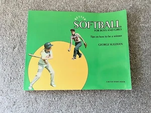 Vintage Better Softball for Boys and Girls by George Sullivan Vtg Book - Picture 1 of 4