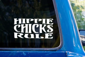 Hippie Chicks Rule - vinyl sticker decal funny car bumper - Picture 1 of 2