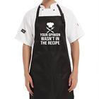 Your Opinion Wasnt In The Recipe Funny BBQ Apron for Men Women, Black Adjusta...