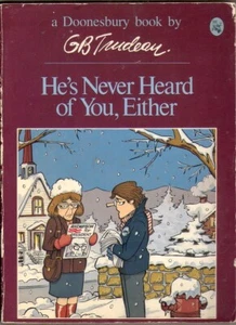 Doonsbury He's Never Heard of you, Either Gary B Trudeau 1981 - Picture 1 of 2