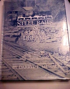 Steel Rails & Silver Dreams History of Dolly Varden Mines - Picture 1 of 4