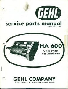 GEHL SERVICE PARTS MANUAL HA600 Hay Attachment #045550 (AC-68) - Picture 1 of 1