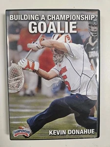 BUILDING A CHAMPIONSHIP GOALIE DVD with Kevin Donahue Lacrosse productions - Picture 1 of 4