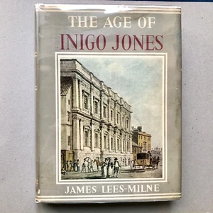 The Age Of Inigo Jones by James Lees-Milne 17th C English Architecture First Ed. - Picture 1 of 19